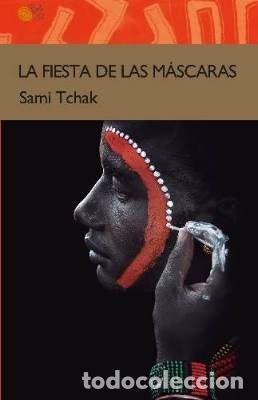 Livres: FIESTA DE LAS MASCARAS,LA - TCHAK, SAMI