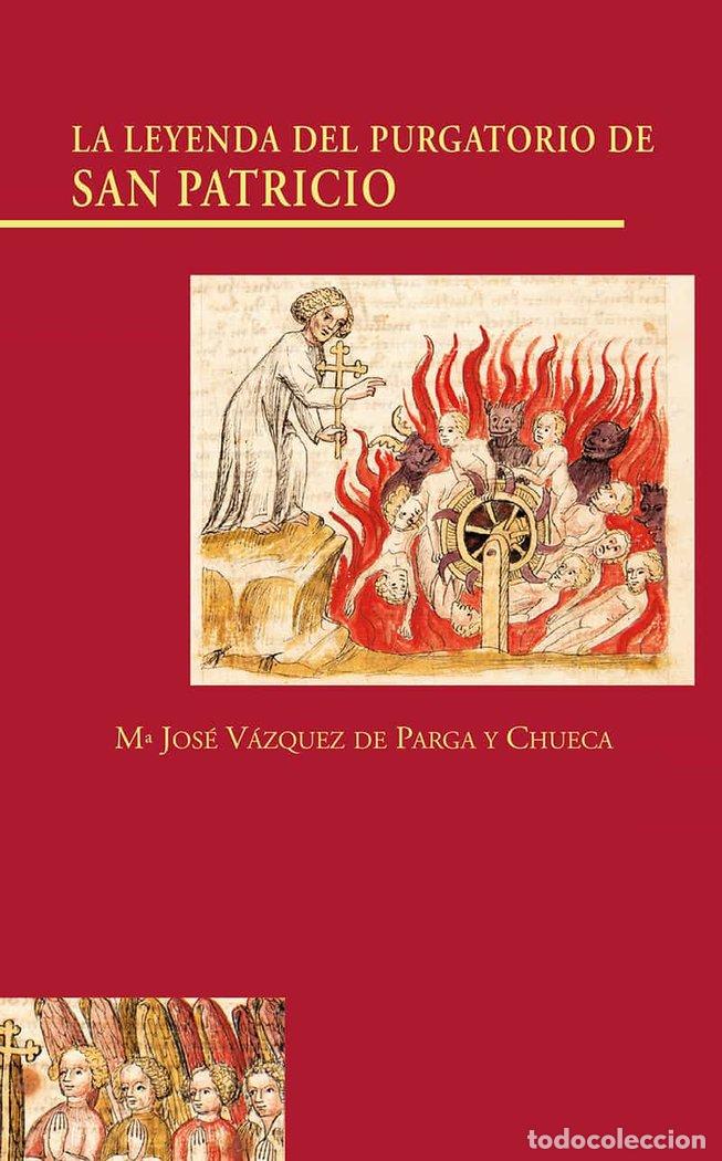 Livros: LEYENDA DEL PURGATORIO DE SAN PATRICIO,LA - VAZQUEZ DE PARGA Y CHUECA, MARIA JOSE