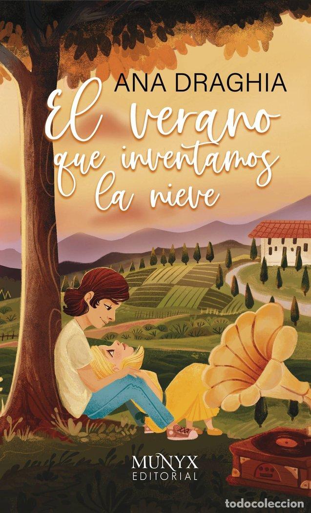 Livros: EL VERANO QUE INVENTAMOS LA NIEVE - DRAGHIA, ANA