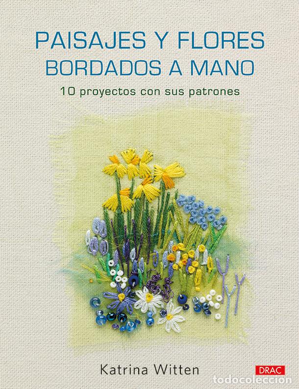 Livres: PAISAJES Y FLORES BORDADOS A MANO - WITTEN, KATRINA