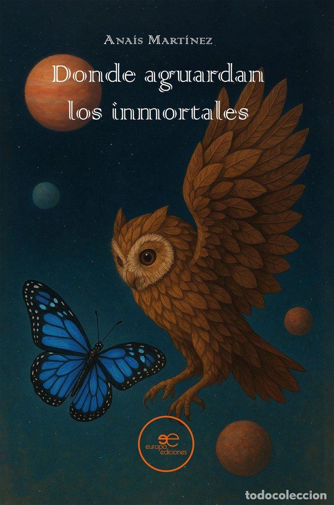Livres: DONDE AGUARDAN LOS INMORTALES - MARTINEZ, ANAIS