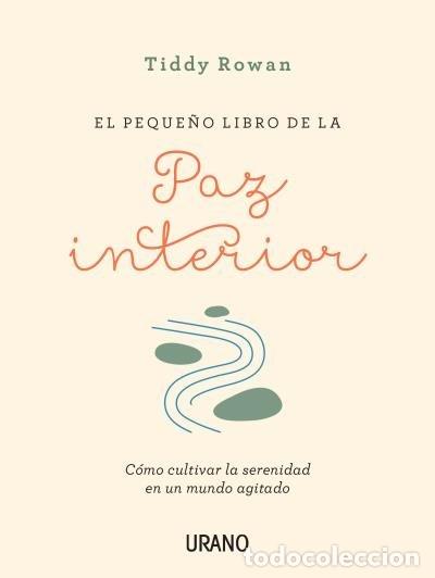 Livres: PEQUE&Ntilde;O LIBRO DE LA PAZ INTERIOR,EL - TIDDY, ROWAN
