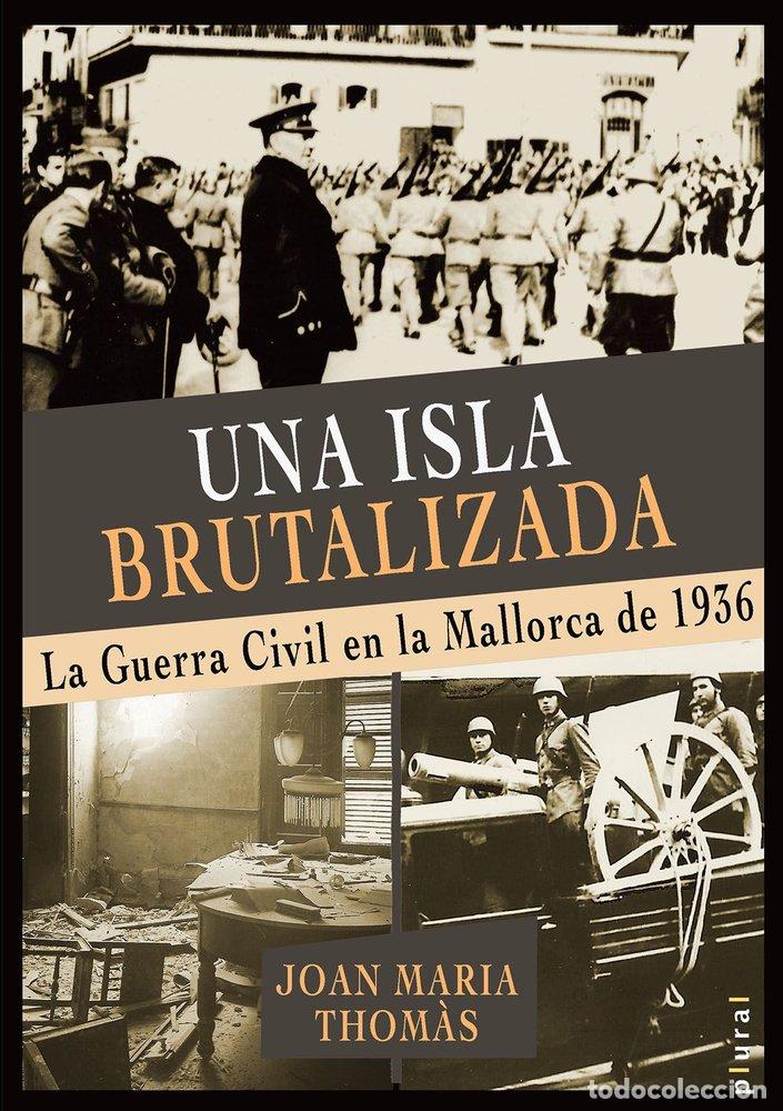 Livres: UNA ISLA BRUTALIZADA - THOM&middot;S ANDREU, JOAN MARIA