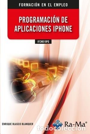 Livres: PROGRAMACION DE APLICACIONES IPHONE - ENRIQUE BLASCO BLANQUER