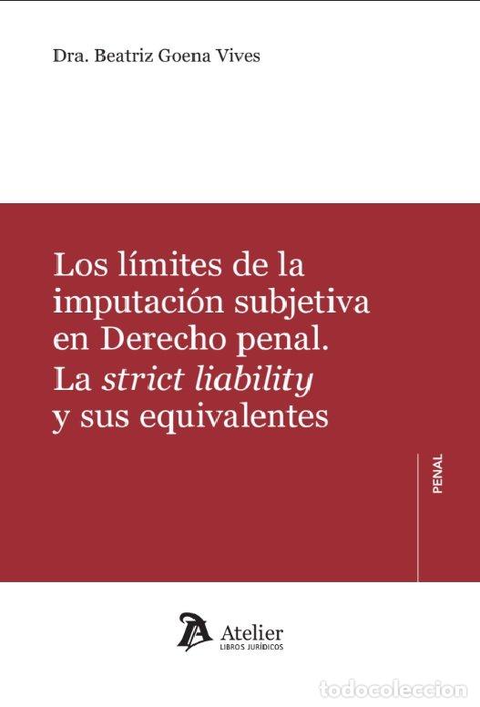 Livres: LOS LIMITES DE LA IMPUTACION SUBJETIVA EN DERECHO PENAL LA - BEATRIZ GOENA VIVES
