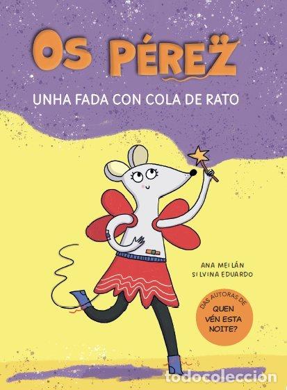 Livres: OS PEREZ UNHA FADA CON COLA DE RATO - MEILAN, ANA