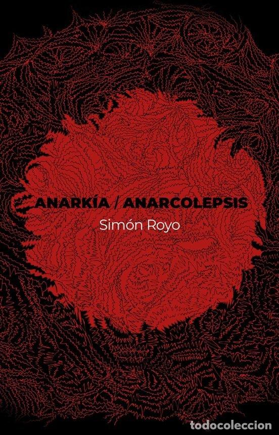 Livres: ANARKIA ANARCOLEPSIS - ROYO, SIMON