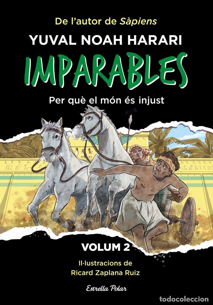 Libri: IMPARABLES 2 PER QUE EL MON ES INJUST - NOAH HARARI, YUVAL