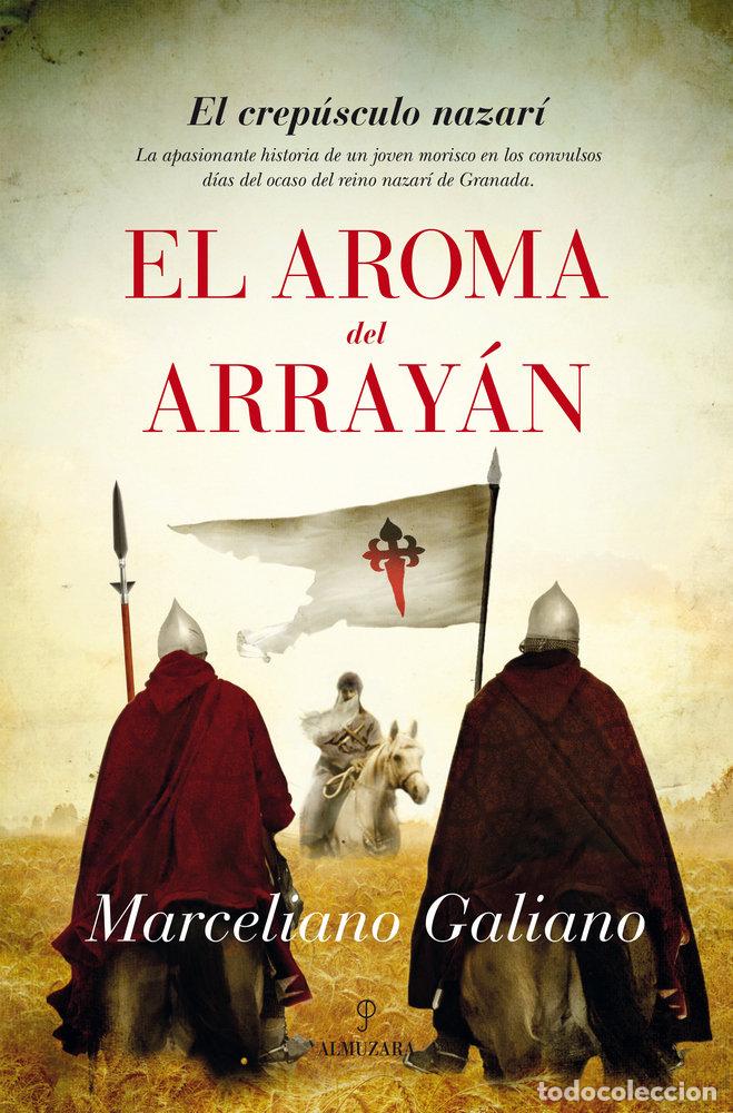 Libri: AROMA DEL ARRAYAN,EL - GALIANO, MARCELIANO