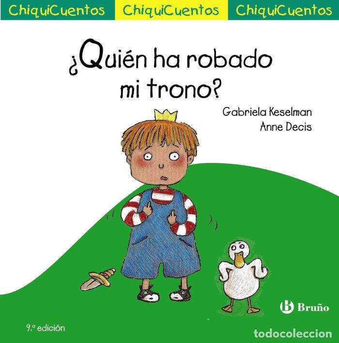 Livres: QUIEN HA ROBADO MI TRONO CHIQUICUENTOS 9&ordf;ED - KESELMAN, GABRIELA