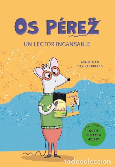Libros: OS PEREZ UN LECTOR INCANSABLE - MEILAN, ANA