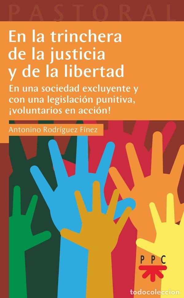 Libros: EN LA TRINCHERA DE LA JUSTICIA Y DE LA LIBERTAD - RODRIGUEZ FINEZ, ANTONINO