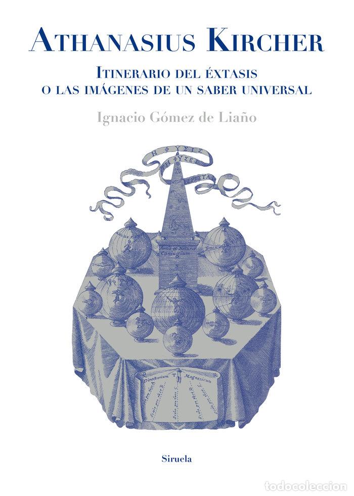 Libros: ATHANASIUS KIRCHER ITINERARIO DEL EXTASIS O LAS IMAGENES D - GOMEZ DE LIA&Ntilde;O, IGNACIO