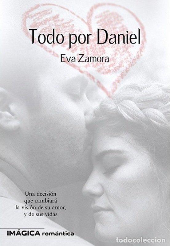Libros: TODO POR DANIEL - ZAMORA, EVA