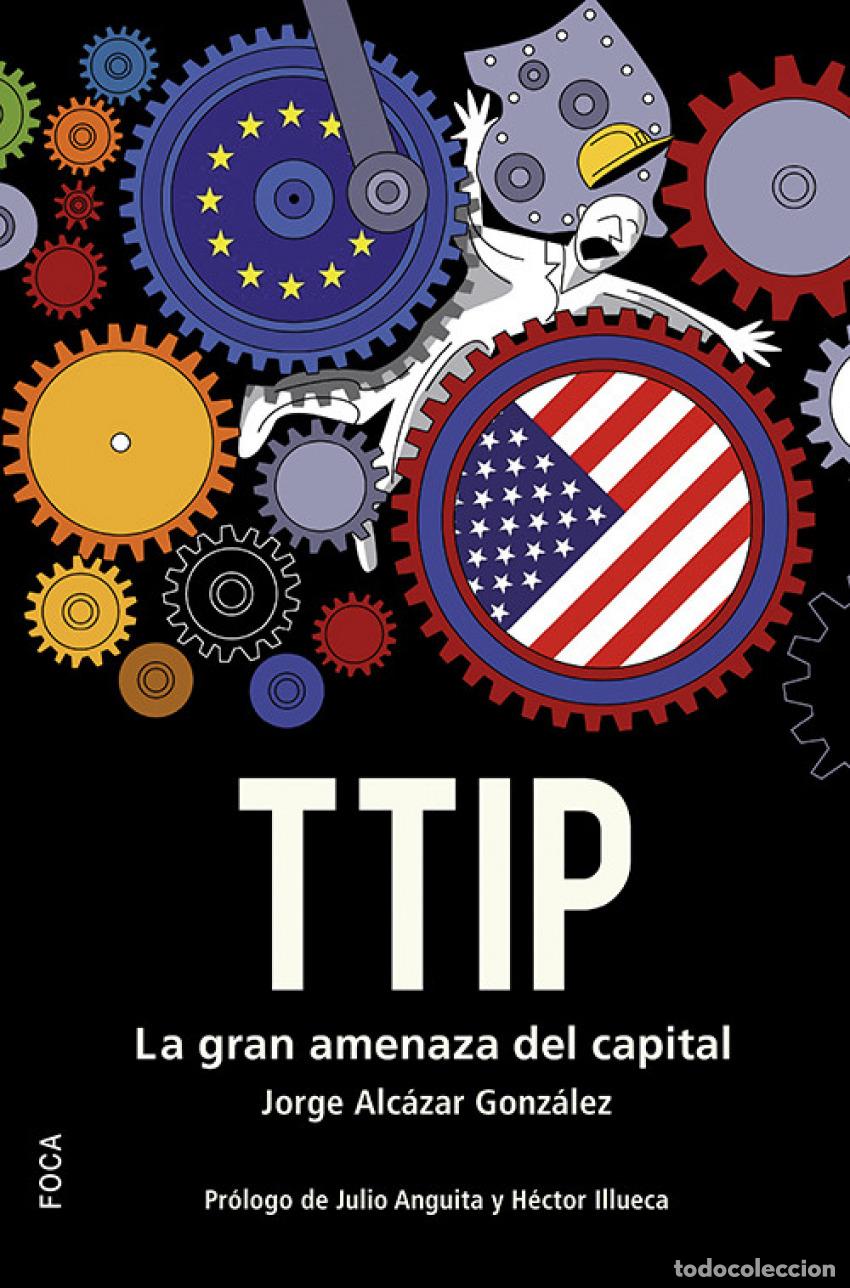 books: TTIP:LA GRAN AMENAZA DEL CAPITAL - Alcazar, Jorge