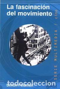 books: LA FASCINACI&Oacute;N DEL MOVIMIENTO - Feldman, Simon