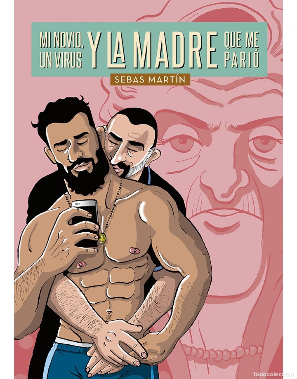 Livres: MI NOVIO, UN VIRUS Y LA MADRE QUE ME PARIO - MARTIN, SEBAS
