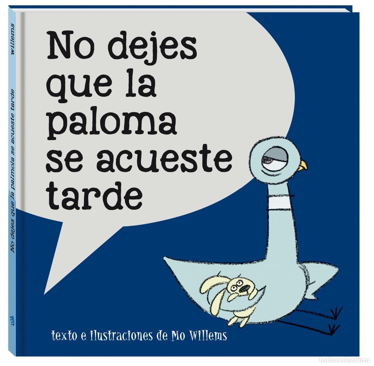 books: NO DEJES QUE LA PALOMA SE ACUESTE TARDE - Willems, Mo