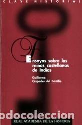 Libros: ENSAYOS SOBRE LOS REINOS CASTELLANOS DE INDIAS. - CESPEDES DEL CASTILLO, GUILLERMO