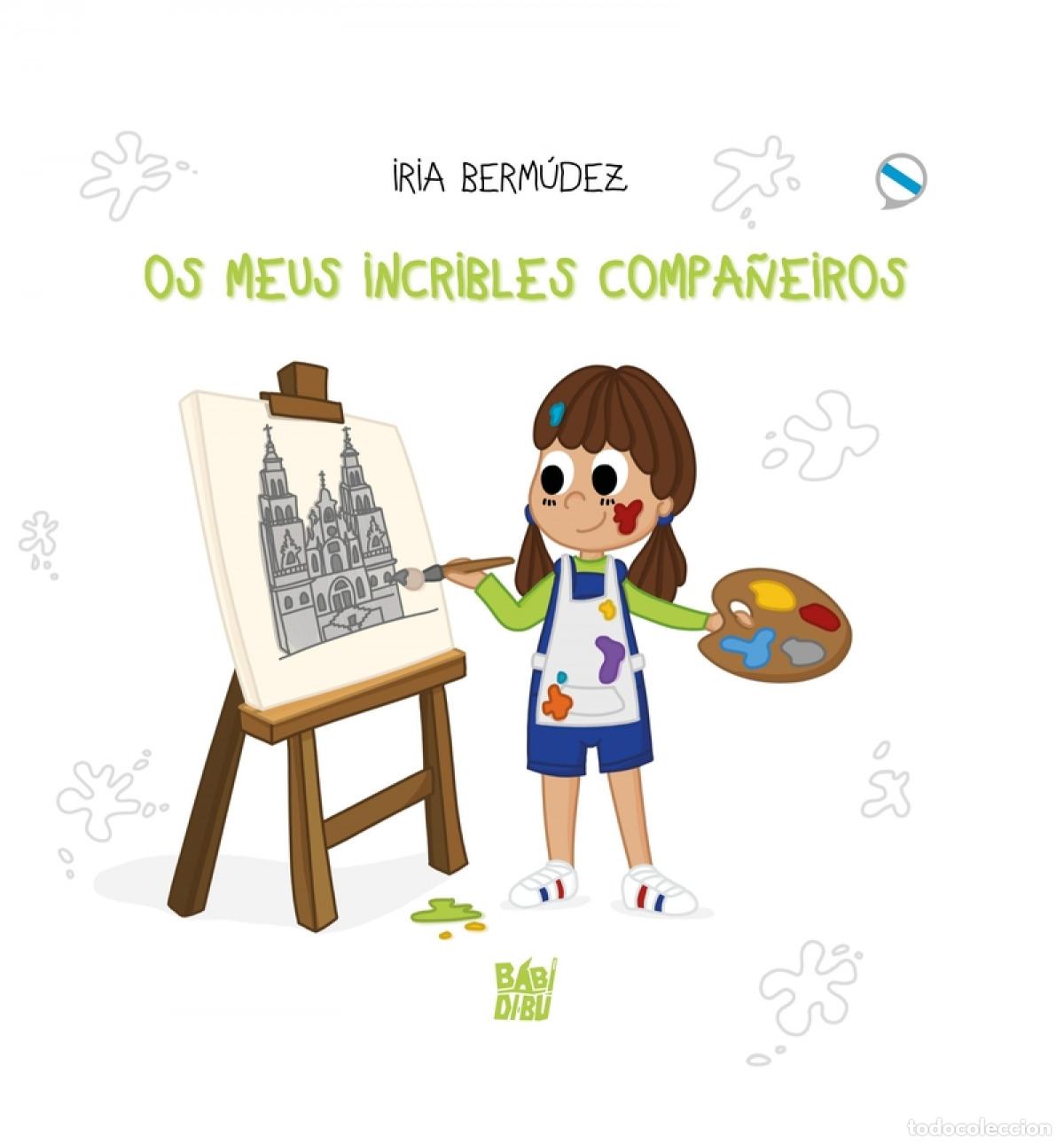 books: OS MEUS INCRIBLES COMPA&Ntilde;EIROS (GAL) - Berm&uacute;dez, Iria