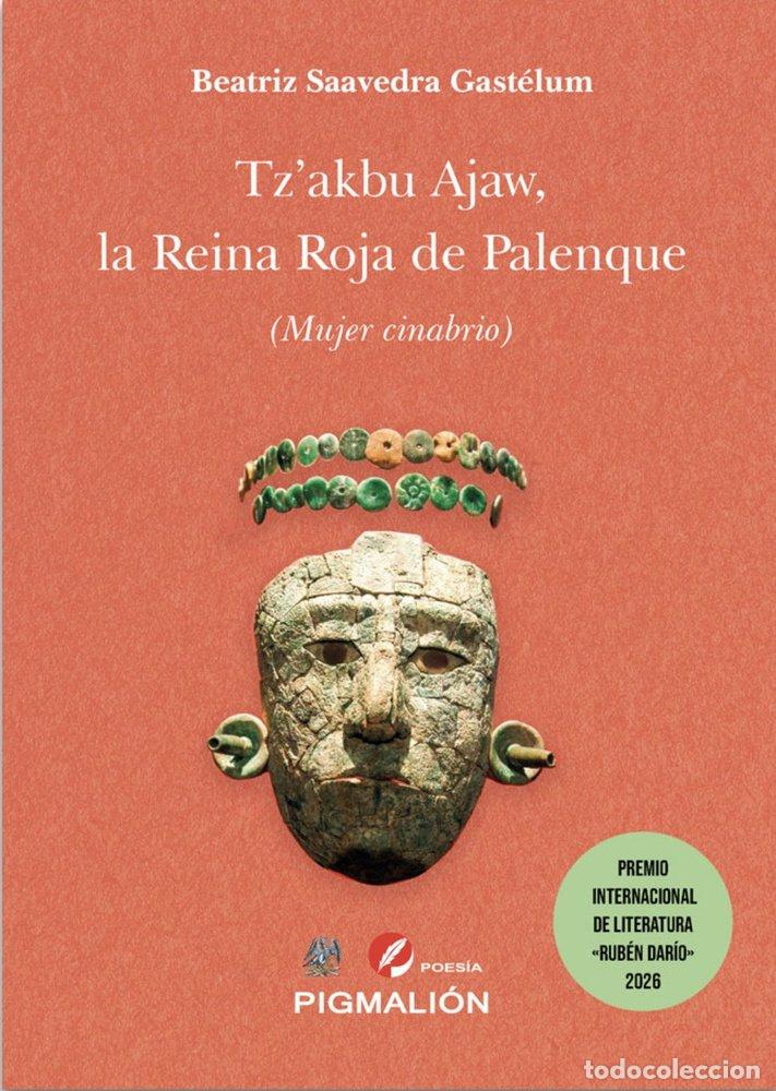 Libros: TZAKBU AJAW LA REINA ROJA DE PALENQUE - SAAVEDRA GASTELUM, BEATRIZ
