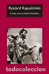 books: CRISTO CON UN FUSIL AL HOMBRO - KAPUSCINSKI, RYSZARD