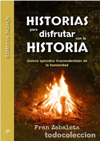 books: HISTORAS PARA DISFRUTAR CON LA HISTORIA - Zabaleta, Fran
