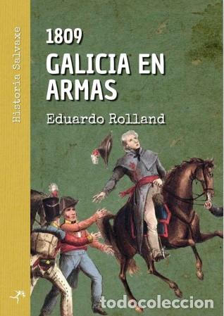 Livres: 1809 GALICIA EN ARMAS - Rolland, Eduardo