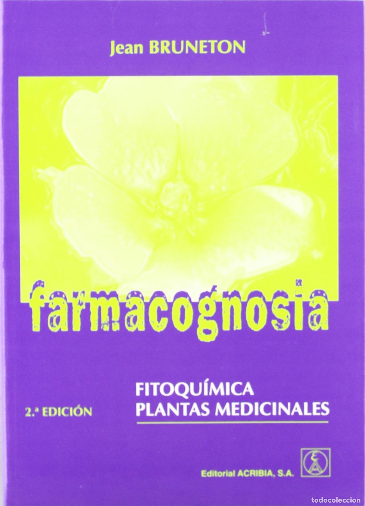 books: FARMACOGNOSIA. FITOQU&Iacute;MICA. PLANTAS MEDICINALES - Bruneton, J