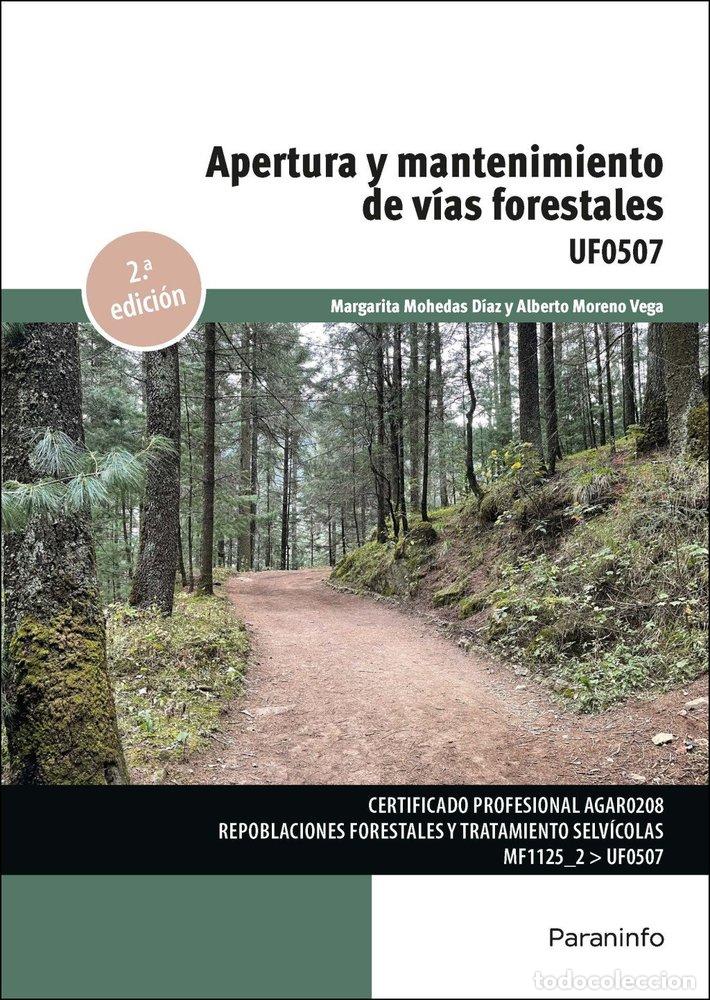 books: APERTURA Y MANTENIMIENTO DE VIAS FORESTALES 2&ordf; ED - MOHEDAS DIAZ, MARGARITA