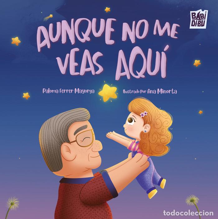 books: AUNQUE NO ME VEAS AQU&Iacute; - Ferrer Mayorga, Paloma