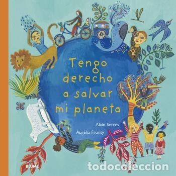 books: TENGO DERECHO A SALVAR MI PLANETA - Serres, Alain