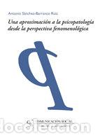 books: UNA APROXIMACION A LA PSICOPATOLOGIA DESDE LA PERSPECTIVA F - SANCHEZ BARRANCO RUIZ, ANTONIO