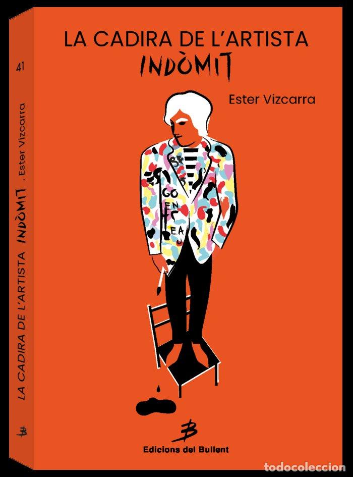 books: LA CADIRA DE LARTISTA INDOMIT - VIZCARRA FORTUNY, ESTER