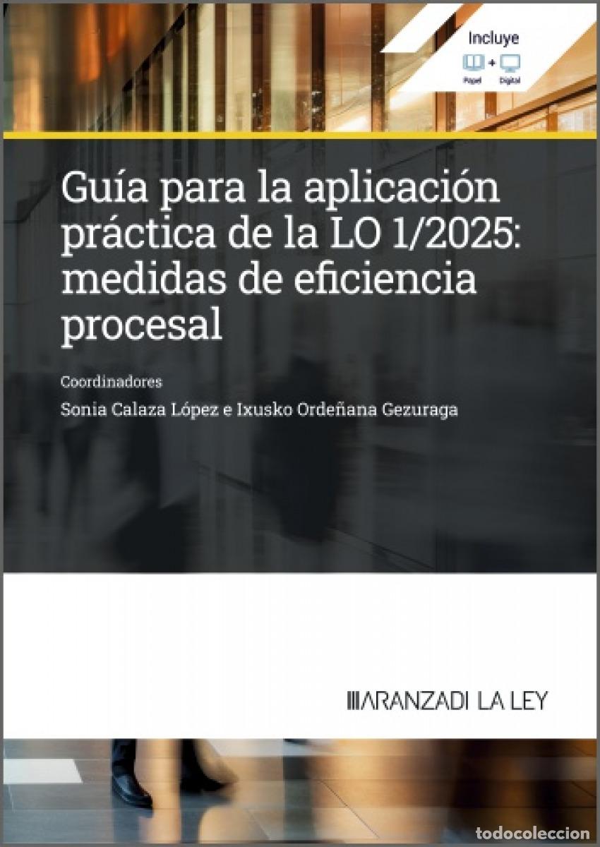 books: GUIA PARA LA APLICACI&Oacute;N PR&Aacute;CTICA DE LA LO 1;2025: MEDIDAS DE EFICIENCIA PROCESAL - Calaza L&oacute;pez, Son