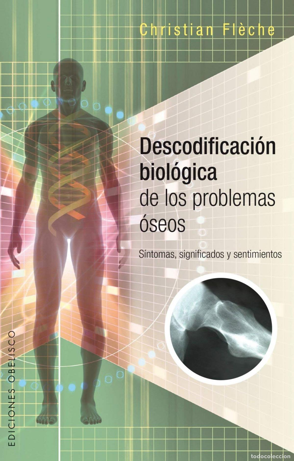 Livres: DESCODIFICACION BIOLOGICA PROBLEMAS OSEOS - FLECHE, CHRISTIAN