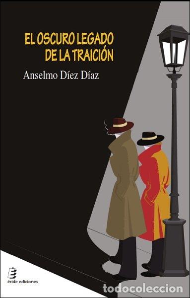B&uuml;cher: EL OSCURO LEGADO DE LA TRAICION - DIEZ DIAZ, ANSELMO