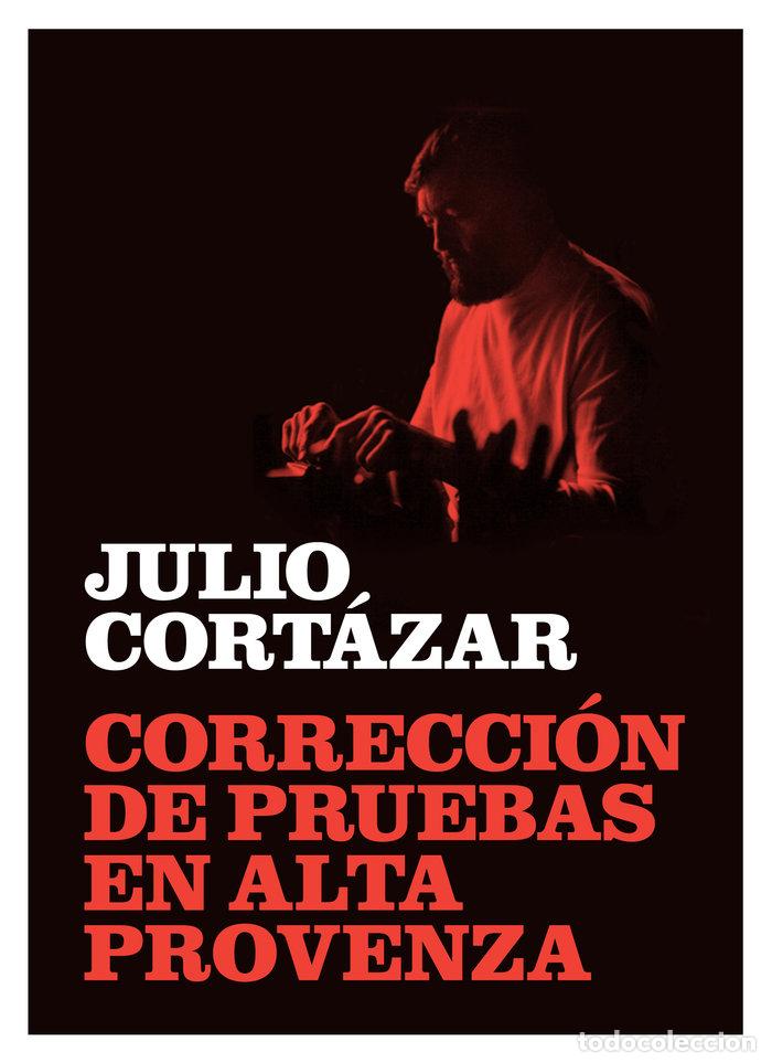 books: CORRECCION DE PRUEBAS EN ALTA PROVENZA - CORTAZAR, JULIO