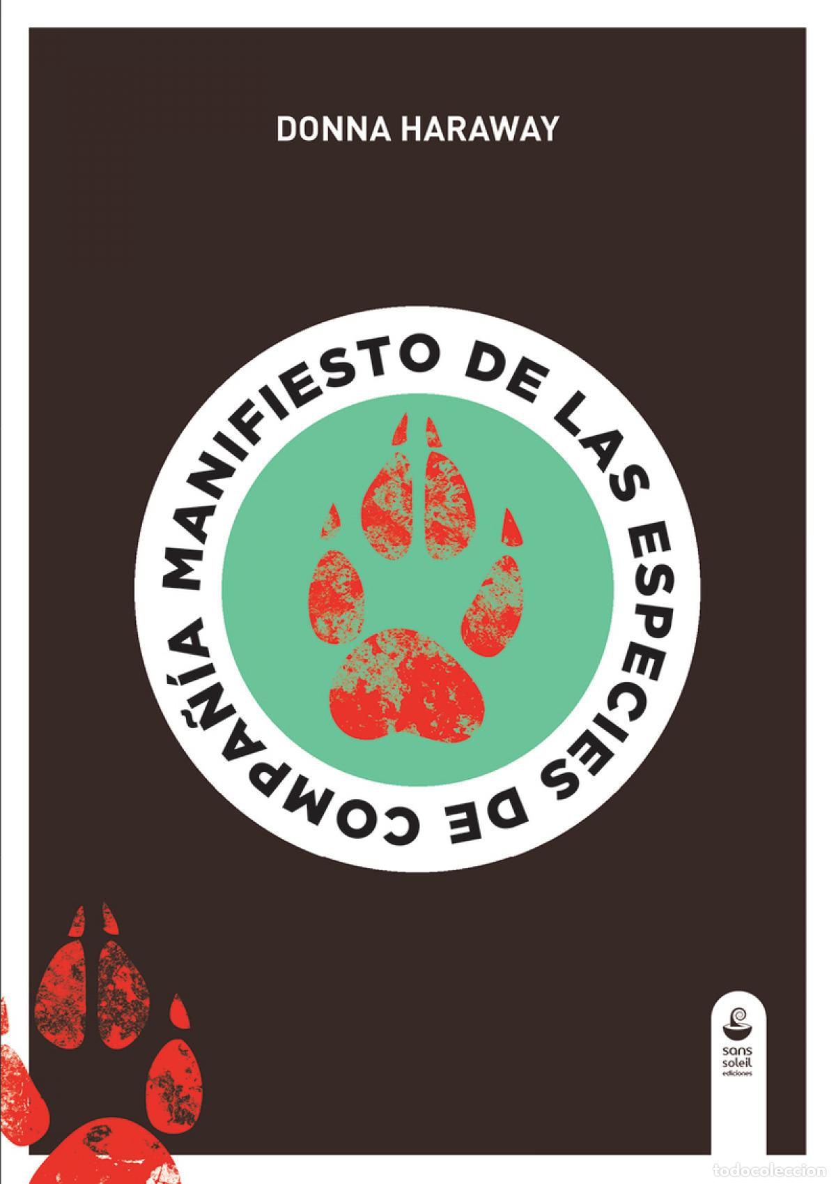 Libros: MANIFIESTO DE LAS ESPECIES DE COMPA&Ntilde;IA - Haraway, Donna