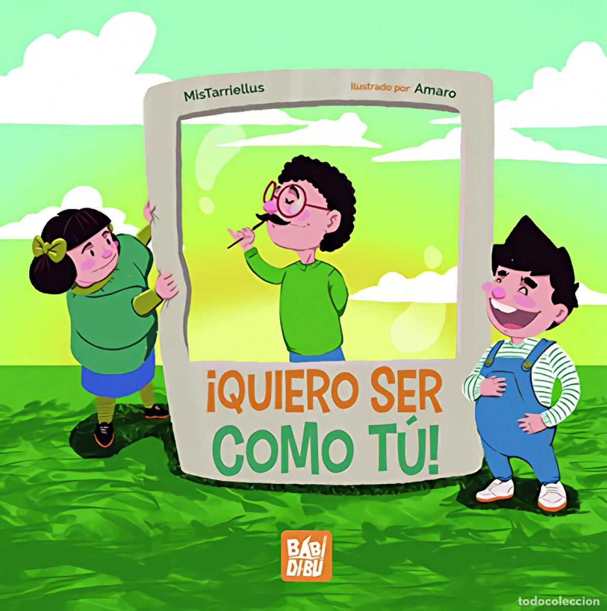 Libros: &iexcl;QUIERO SER COMO T&Uacute;! - MisTarriellus