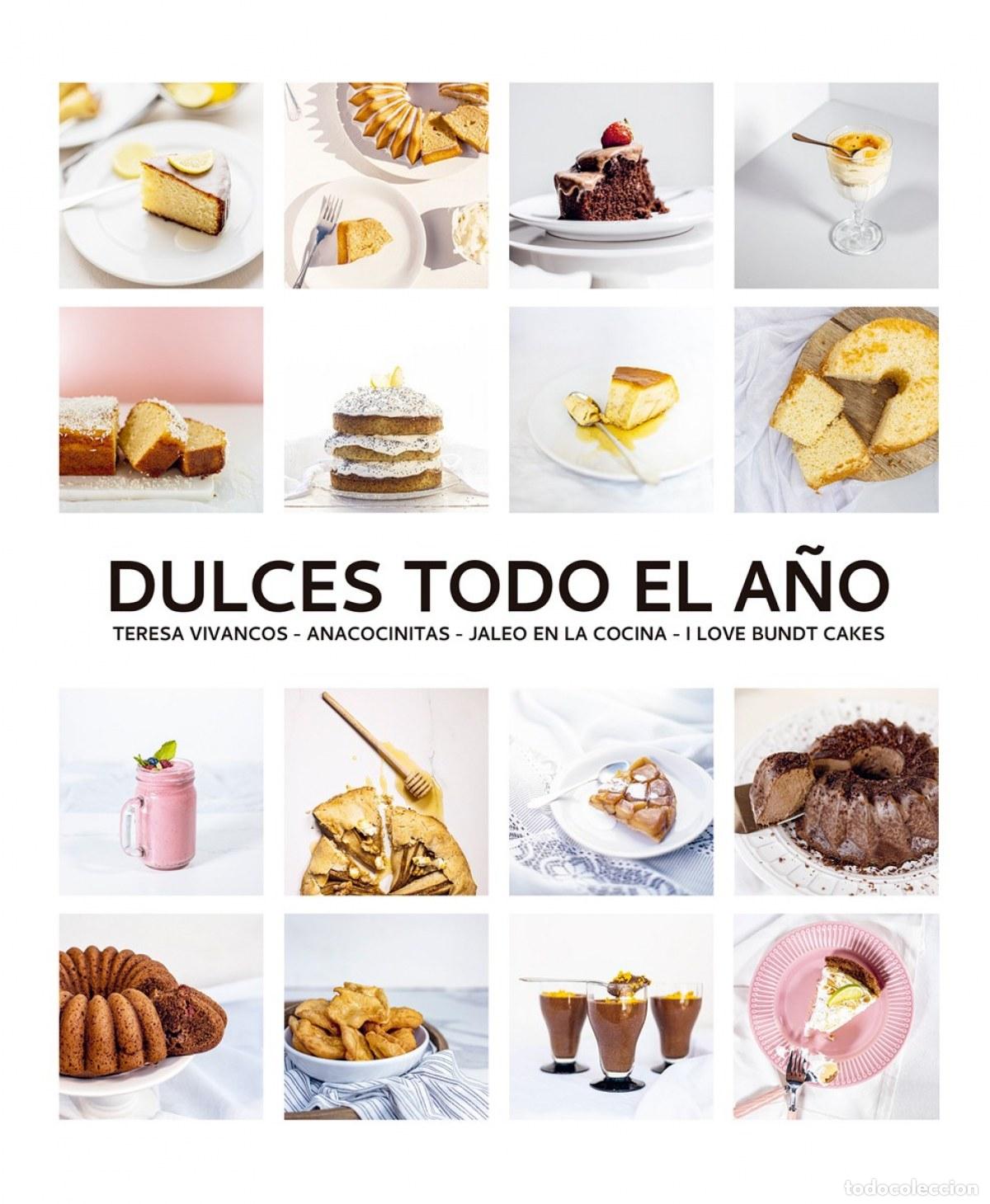 Libros: DULCES TODO EL A&Ntilde;O. 80 RECETAS PARA DISFRUTAR EN CADA ESTACI&Oacute;N - Vivancos, Teresa