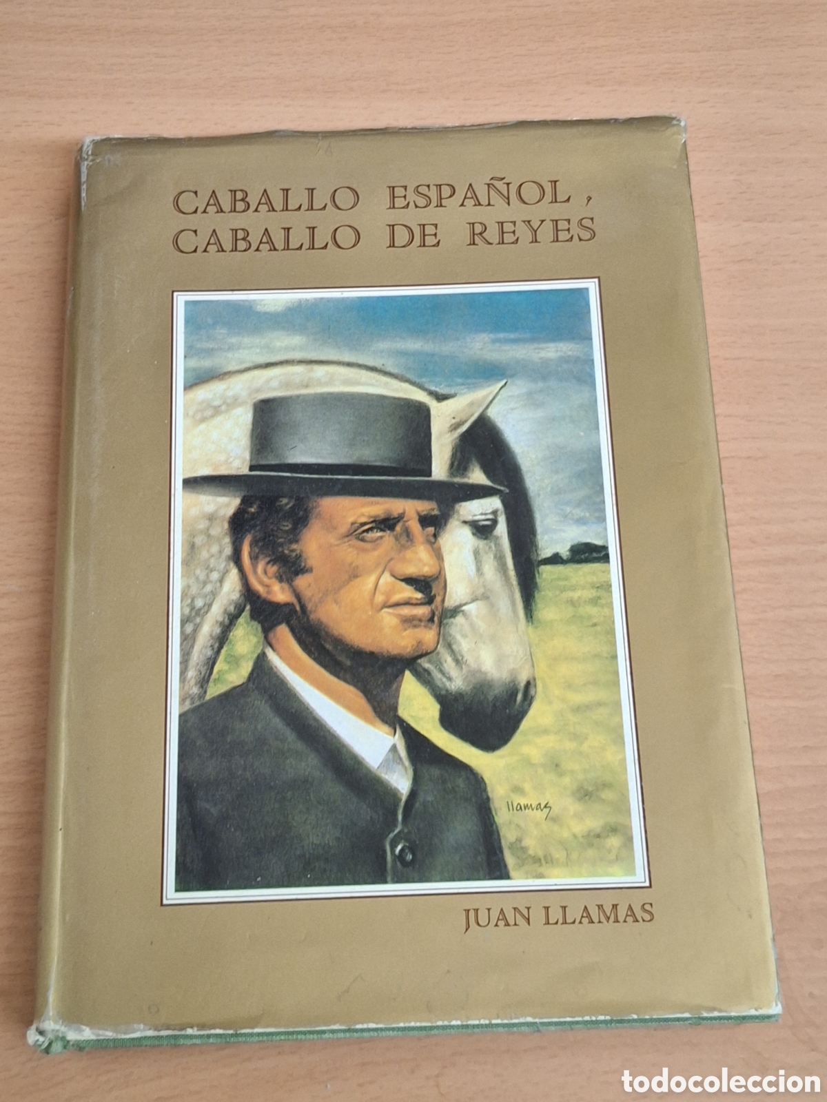 Libros: LLAMAS, Juan - Caballo espa&ntilde;ol, caballo de reyes.