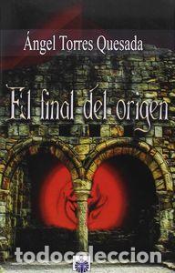B&uuml;cher: FINAL DEL ORIGEN,EL - TORRES QUESADA, ANGEL