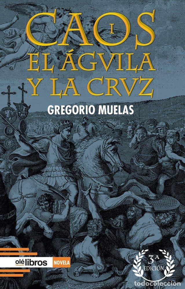 Livres: CAOS I EL AGUILA Y LA CRUZ - MUELAS, GREGORIO