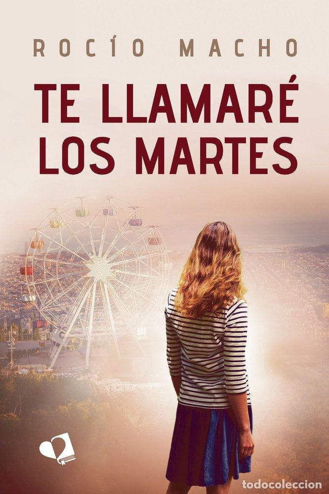 Livres: TE LLAMARE LOS MARTES - ROCIO MACHO