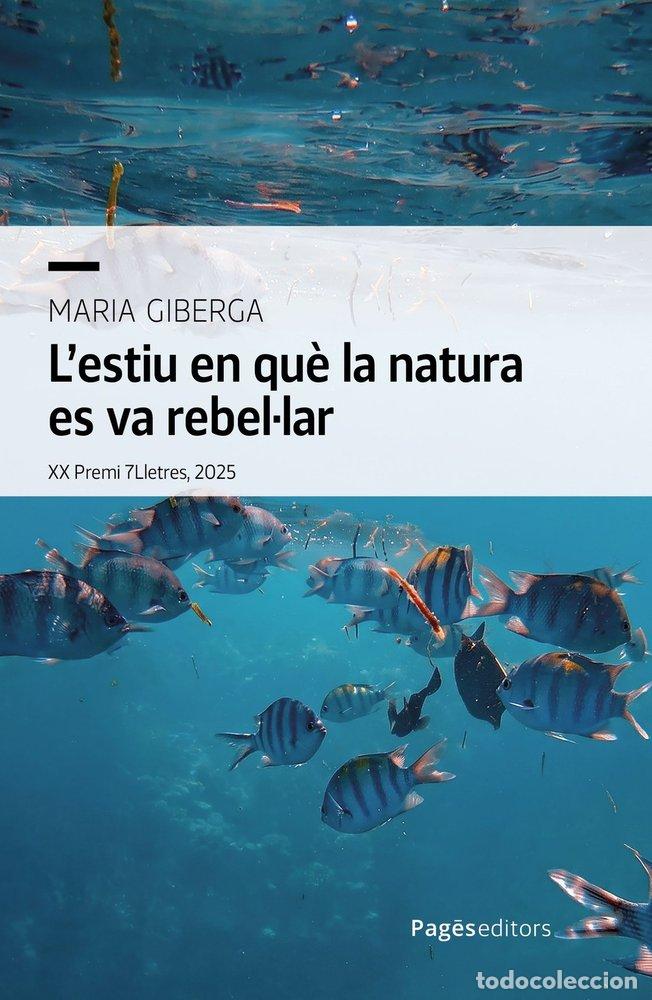 Livres: L'ESTIU EN QUE LA NATURA ES VA REBELLAR - GIBERGA ZARAGOZA, MARIA