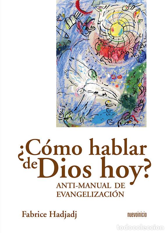 Libros: COMO HABLAR DE DIOS HOY? - HADJADJ, FABRICE