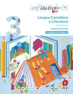 Libros: Cuaderno de lengua castellana y literatura. 3 primaria. 3 trimestre. maticesprimaria.3er curso - .