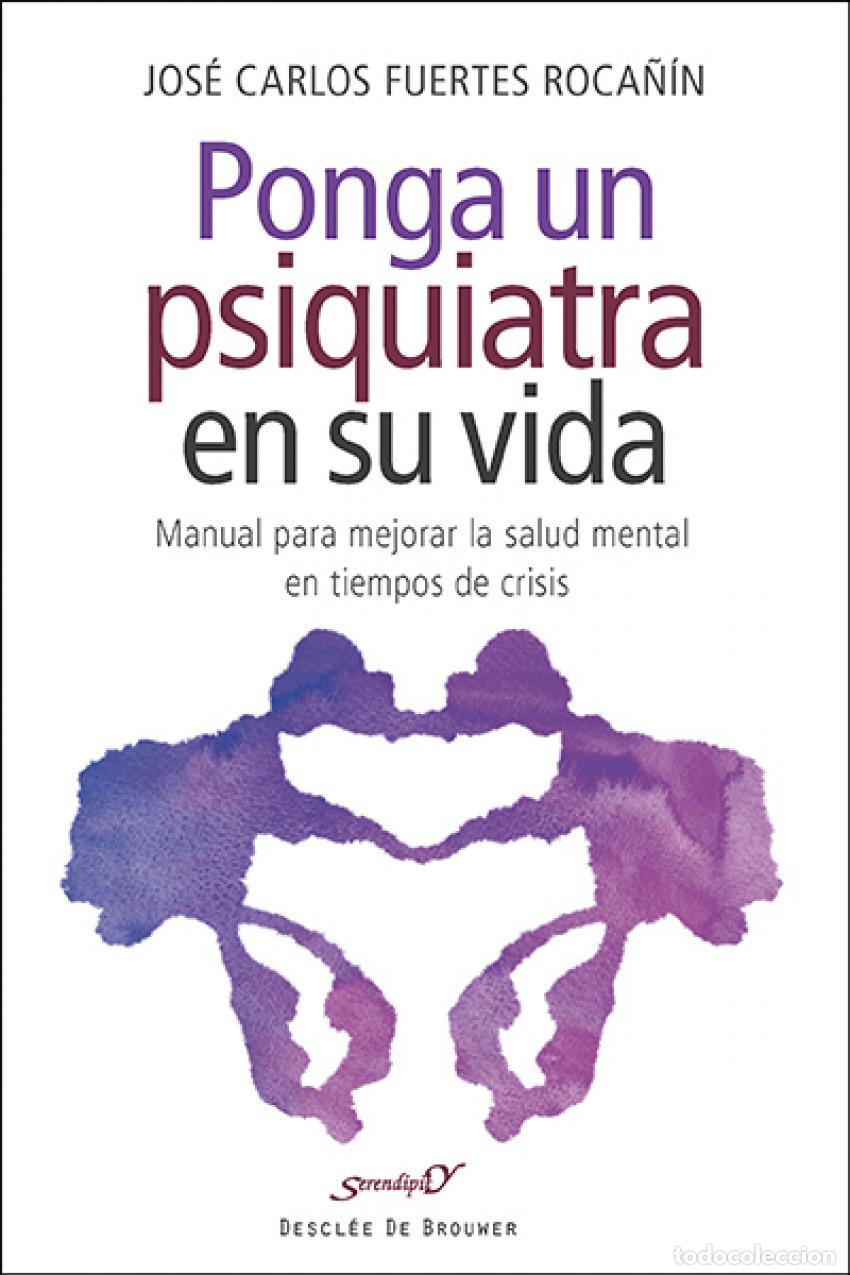 Libros: PONGA UN PSIQUIATRA EN SU VIDA - Fuertes Roca&ntilde;in, Jos&eacute; Carlos