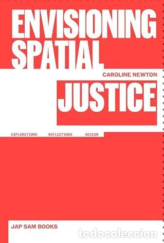 Libros: ENVISIONING SPATIAL JUSTICE - Newton, Caroline